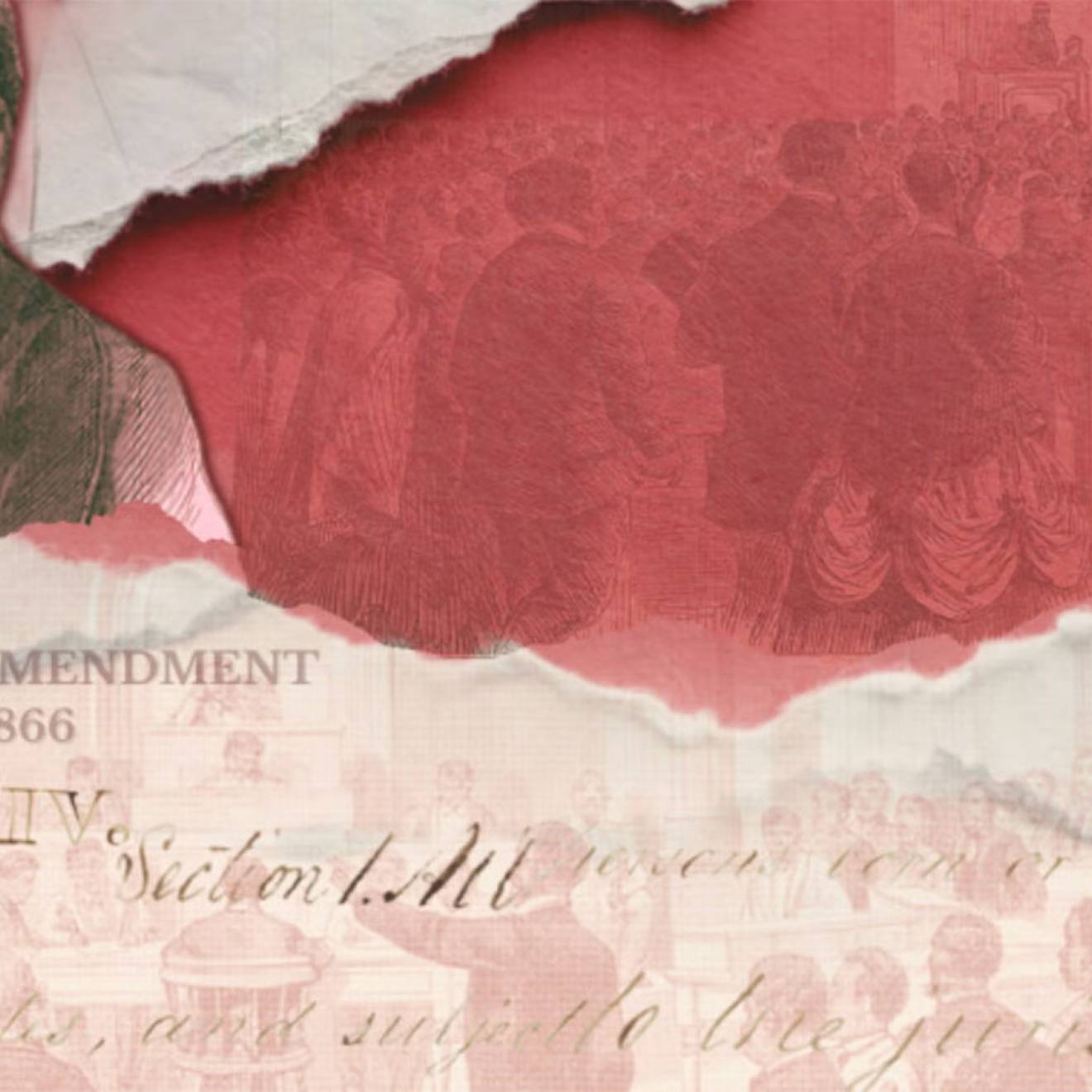 Collage-style historical image featuring two Black figures in 19th-century attire on the left, layered over torn red paper and faded scenes of people gathered in the background, with handwritten text and the words “Fourteenth Amendment, June 1866” visible across the image.